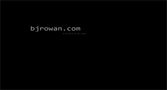 Desktop Screenshot of bjrowan.com